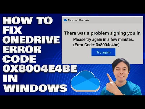 How To Fix Microsoft OneDrive Error Code 0x8004e4be in Windows