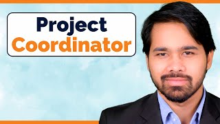 Who is a Project Coordinator? | Project Manager vs Coordinator