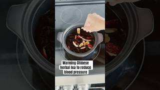 How to make a warming Chinese herbal tea to reduce blood pressure and improve Qi