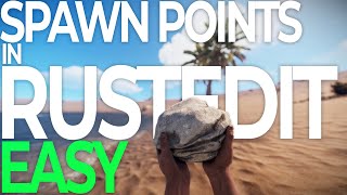 Rustedit Training: Spawn Points (EASY)