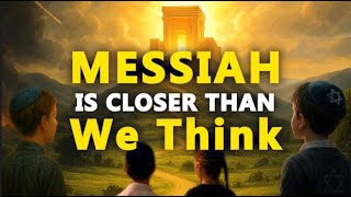 We Can Become the Generation that Brings the Redemption & The Messianic Era