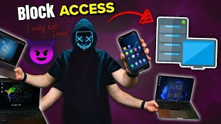 block access to EVERYONE in your network