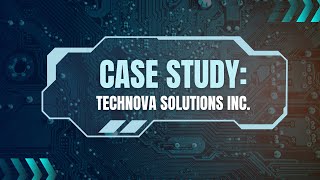 CASE STUDY: TechNova Solutions Inc.