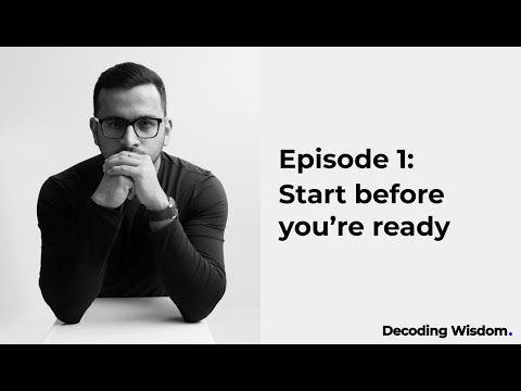 001. Start before you're ready...