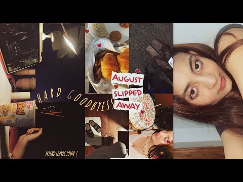 VLOG #2 // Goodbyes, August Reset And Life