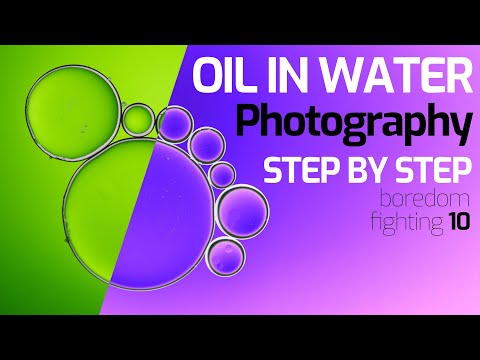 OIL IN WATER - Photography Tutorial 2020 - Step by step to the perfect image