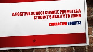 A Positive School Climate Promotes a Student's Ability to Learn
