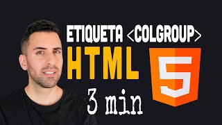 ¿Sabes cómo se usa Colgroup en HTML? Te explico que es (ejemplo)