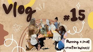 Vlog #15 Running a small creative business