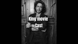 king movie cast  #srkians #srkforever #srkians