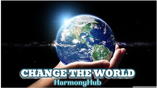 HarmonyHub - Change The World (Day 11)