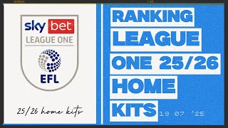 Ranking the LEAGUE ONE club’s 25/26 home kits