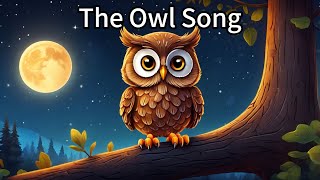 The Owl Song (Nursery Rhymes & Kids Songs)