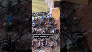 Ukrainian Soldier Shows Off a Swarm of Drones Ready for Their Tasks #warinukraine #drone