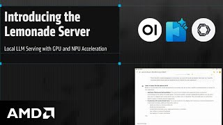 Introducing Lemonade Server: Local LLM Serving with GPU and NPU Acceleration