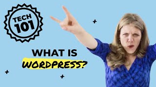 Tech 101: What is WordPress?