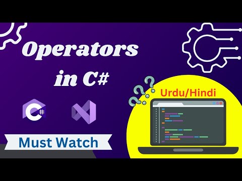 C# Operators Explained | Arithmetic, Assignment, Comparison, Logical & Ternary Operators
