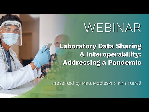 Webinar | "Laboratory Data Sharing and Interoperability: Addressing a Pandemic" | Orchard Software
