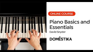 Piano Basics and Essentials - A course by David Snyder | Domestika English