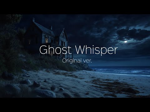 "Ghost Whisper" (Original Ver.) - studioDL