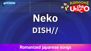Neko – DISH// (Romaji Karaoke with guide)