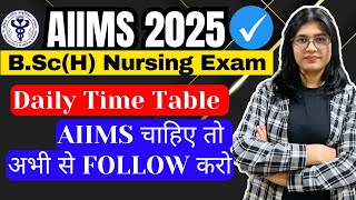 Daily Routine - For AIIMS Bsc Nursing Entrance Exam 2025