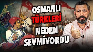 Did the Ottomans Dislike Turks? Were Turks Undervalued in the Ottoman Empire?