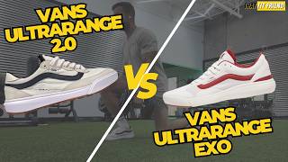 Vans UltraRange 2.0 vs UltraRange EXO | Time to Upgrade?