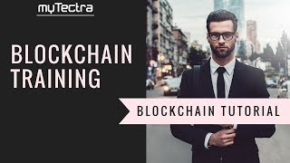 Blockchain Tutorial | Blockchain Technology | Blockchain Training | Blockchain Demo | myTectra