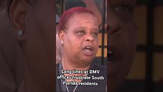 Long lines at DMV offices frustrate South Florida residents. #browardcounty #miamidade #dmv