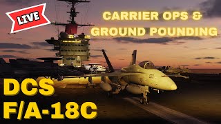 Carrier Ops & Ground Pounding with the F/A-18C | DCS World | 4YA Server
