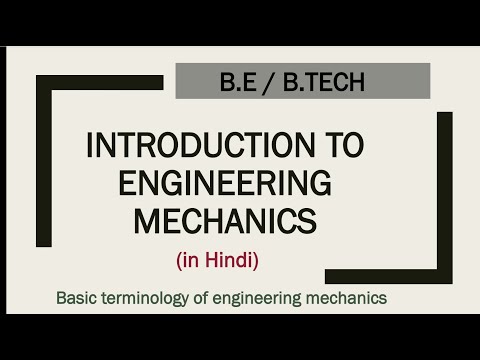 Introduction to engineering mechanics //Basic concepts of engineering Mechanics and terminology//
