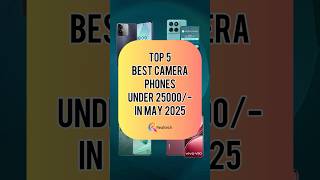TOP 5 Best Camera Phones Under 25000/- In May 2025 | Realtech