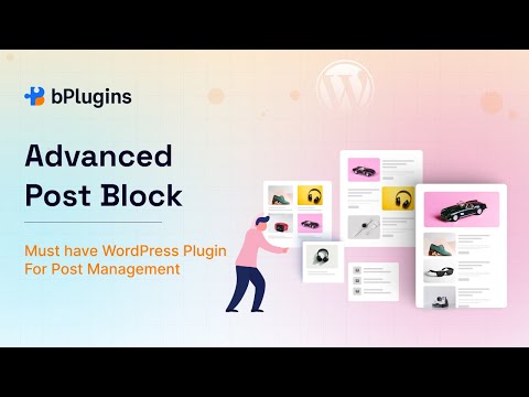 How to use Advanced Post Block Plugin | WordPress Post Grid Plugin | Advanced Post Block overview