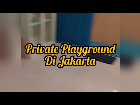 PRIVATE PLAYGROUND DI JAKARTA!!!! BOOKING NYA SAMPE BERBULAN2 BARU DAPAT SLOT!!!!