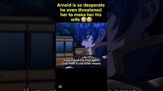 Arnold threatened her to make her his wife🤣 Arnold x Rishe-7th time loop #arnold #rishe #7thtimeloop
