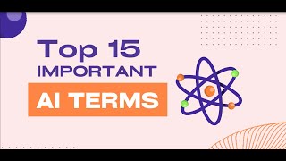 Top 15 AI Terms | Important AI Terms 2024