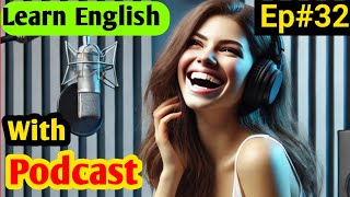 English Podcast British Accent | English Podcast Conversation | English Podcast For Learning English