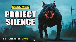 Project Silence | Cuando Los Perros Se Revelan | RESUMEN