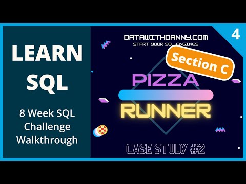 Learn SQL | Danny Ma's 8 Week SQL Challenge Walkthrough | Case Study 2 Pizza Runner Section C