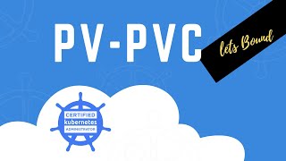 CKA2025 Exam Lets Discuss Part4 PV PVC BOUND