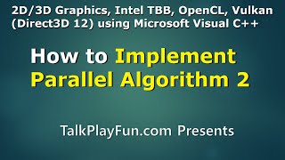 2D3D-#014 - How to Implement C++ Parallel Algorithm 2