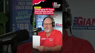 Challenging RV Travel Destinations and RV Friendly Alternatives - RV Hour Ep 77
