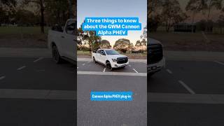 Three things to know about the GWM Cannon Alpha PHEV