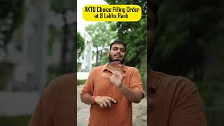 AKTU 2025 || Choice Filling Order at 8 Lakhs Rank ✅ #shorts
