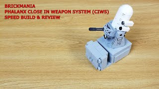 BRICKMANIA CUSTOM LEGO, PHALANX CLOSE IN WEAPON SYSTEM (CIWS), SPEED BUILD & REVIEW