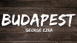 George Ezra - Budapest (Lyrics)