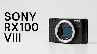 Sony RX100 VIII - Worth the Wait or Too Late?