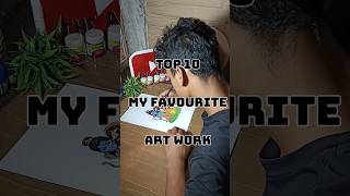 my favourites top10 art work😍#art  #top10 #myfavourites #artwork #drawing #trending #the_art #shorts