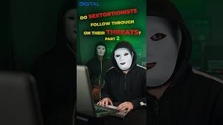 Do Sextortionists Follow Through On Their Threats? Part 2 #shorts #sextortion #onlinethreats